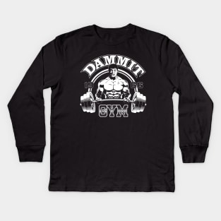 Dammit Gym Kids Long Sleeve T-Shirt